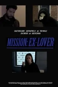 Mission: Ex-Lover_peliplat