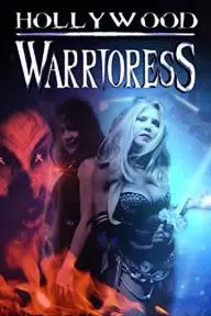 Hollywood Warrioress: The Movie_peliplat
