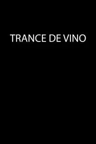 Trance De Vino_peliplat