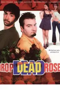 Drop Dead Roses_peliplat