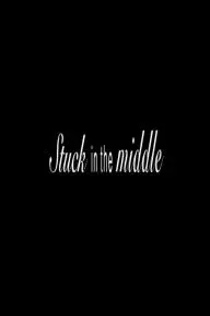 Stuck in the Middle_peliplat