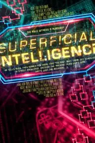 Superficial Intelligence_peliplat