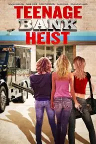 Teenage Bank Heist_peliplat