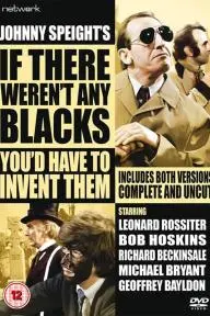If There Weren't Any Blacks You'd Have to Invent Them_peliplat