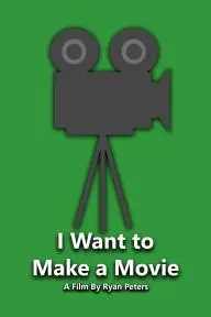 I Want to Make a Movie_peliplat