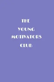 The Young Motivators Club_peliplat