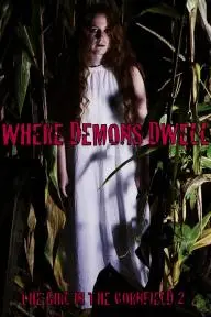 Where Demons Dwell: The Girl in the Cornfield 2_peliplat