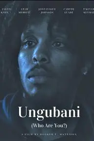 Ungubani (Who Are You?)_peliplat