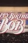 Happy Birthday, Bob!_peliplat