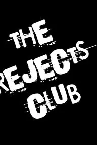 The Rejects Club_peliplat