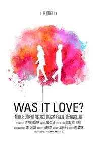 Was It Love?_peliplat