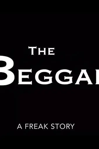 The Beggar: A Freak Story_peliplat