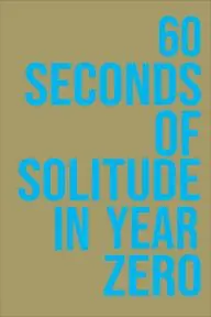 60 Seconds of Solitude in Year Zero_peliplat