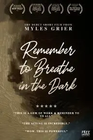 Remember to Breathe in the Dark_peliplat