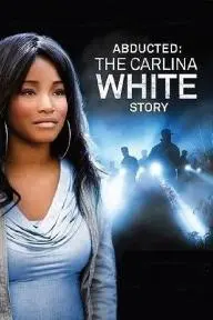Abducted: The Carlina White Story_peliplat