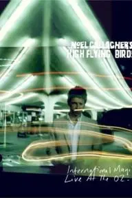 Noel Gallagher's High Flying Birds Live_peliplat