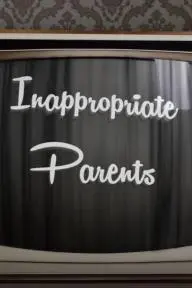 Inappropriate Parents_peliplat