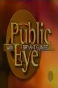 Public Eye with Bryant Gumbel_peliplat