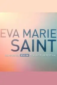 Eva Marie Saint: Live from the TCM Classic Film Festival_peliplat