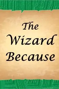 The Wizard Because_peliplat