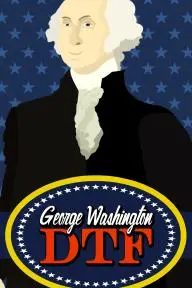 George Washington: DTF_peliplat