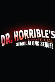Dr. Horrible's Unofficial Sing-Along Sequel_peliplat