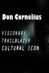 Don Cornelius: Visionary, Trailblazer & Cultural Icon_peliplat