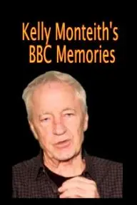 Kelly Monteith's BBC Memories_peliplat