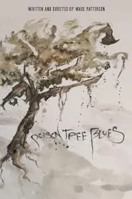 Poison Tree Blues_peliplat