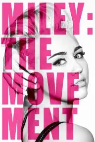 Miley: The Movement_peliplat