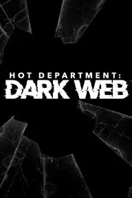 Hot Department: Dark Web_peliplat