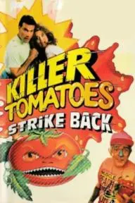 Killer Tomatoes Strike Back!_peliplat
