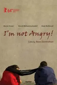 I'm Not Angry!_peliplat