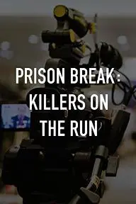 Prison Break: Killers on the Run_peliplat