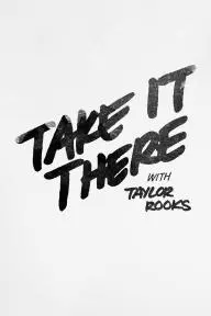 Take It There with Taylor Rooks_peliplat