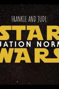 Frankie and Jude: Star Wars - Situation Normal_peliplat