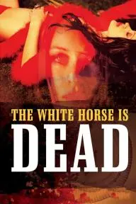 The White Horse Is Dead_peliplat