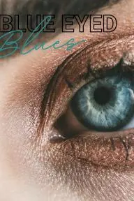 Blue Eyed Blues_peliplat