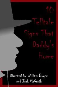 10 Telltale Signs That Daddy's Home_peliplat