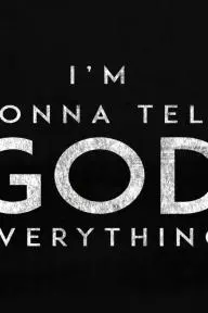 I'm Gonna Tell God Everything_peliplat