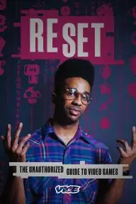 Reset: The Unauthorized Guide to Video Games_peliplat