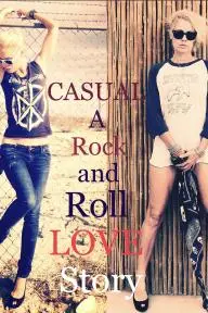 Casual A Rock and Roll Love Story_peliplat