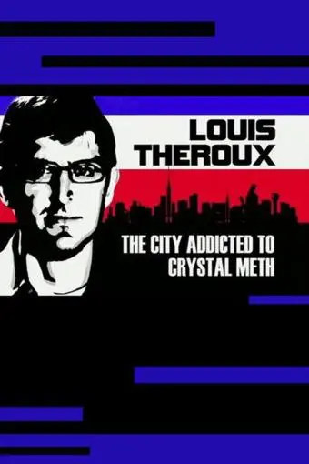 Louis Theroux: The City Addicted to Crystal Meth_peliplat