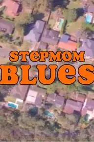 Stepmom Blues_peliplat