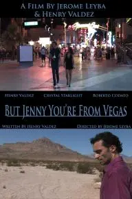 But Jenny You're from Vegas_peliplat