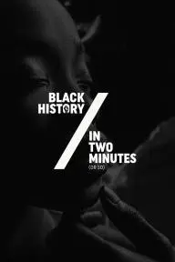 Black History in Two Minutes (or so)_peliplat