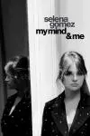 Selena Gomez: My Mind & Me_peliplat