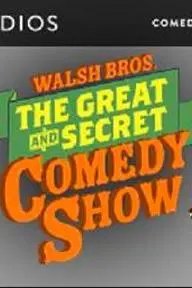The Walsh Bros. Great & Secret Comedy Show_peliplat