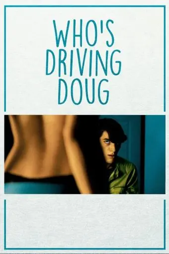 Who's Driving Doug_peliplat