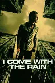 I Come with the Rain_peliplat